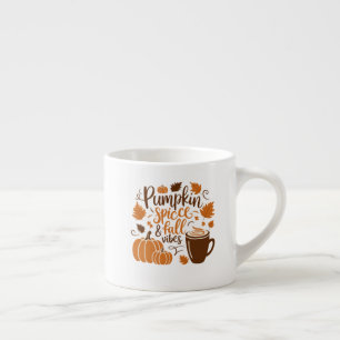 Pumpkin Spice & Fall Vibes Espresso Cup