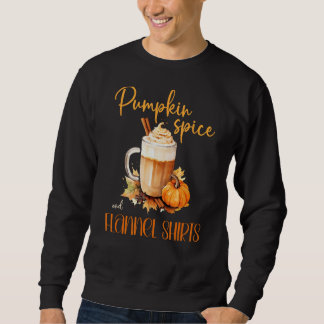 Pumpkin Spice & Flannels cute fall autumn rustic h Sweatshirt