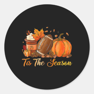 Pumpkin Spice Football Tis The Season Fall Thanksg Classic Round Sticker