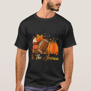 Pumpkin Spice Football Tis The Season Fall Thanksg T-Shirt