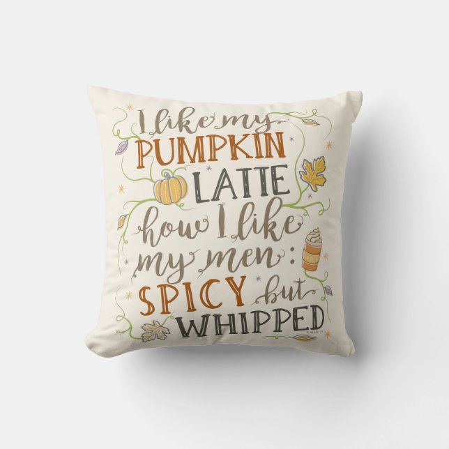 Pumpkin Spice Funny Latte Humour for Women Autumn Throw Pillow (Front)