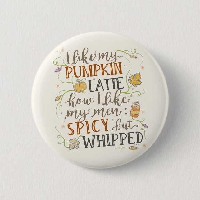 Pumpkin Spice Funny Latte Joke for Women Autumn 2 Inch Round Button (Front)