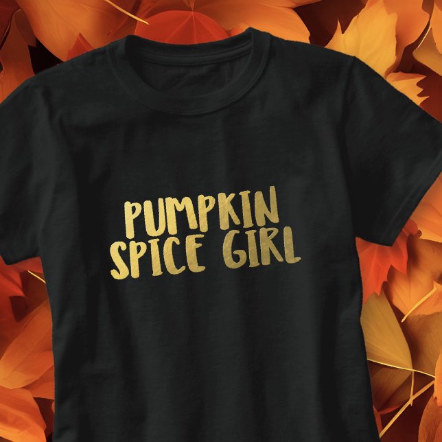 Pumpkin Spice Girl Slogan Funny Fall Theme T-Shirt (Fun for fall! If you love pumpkin spice and everything nice, grab this t-shirt!)