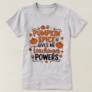 "Pumpkin Spice Give Me Power – Fun Fall-Themed T-Shirt
