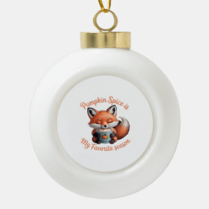 Pumpkin Spice Is My Favourite Season Fall Classic Ceramic Ball Christmas Ornament