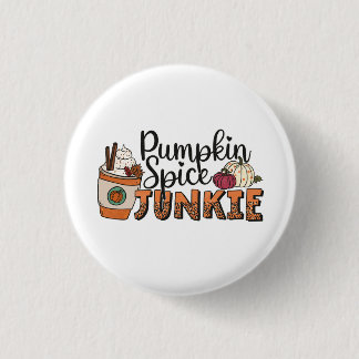 Pumpkin Spice Junkie Fall Autumn 1 Inch Round Button