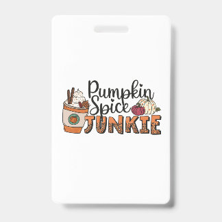 Pumpkin Spice Junkie Fall Badge