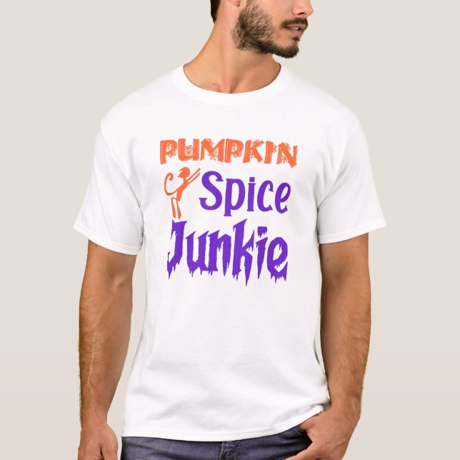 Pumpkin Spice Junkie T-Shirt (Front)