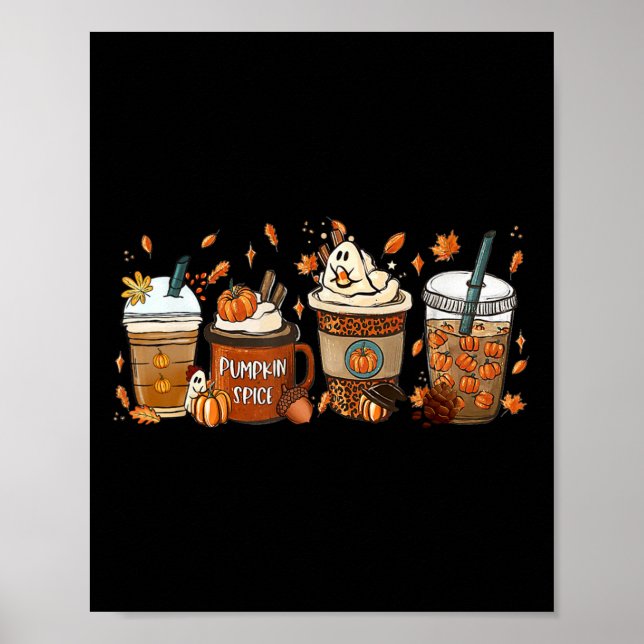 Pumpkin Spice Latte Fall Coffee Pumpkin Spice Than Poster (Front)