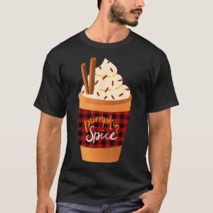 PUMPKIN SPICE LATTE Fall Coffee Pumpkin Spice Than T-Shirt