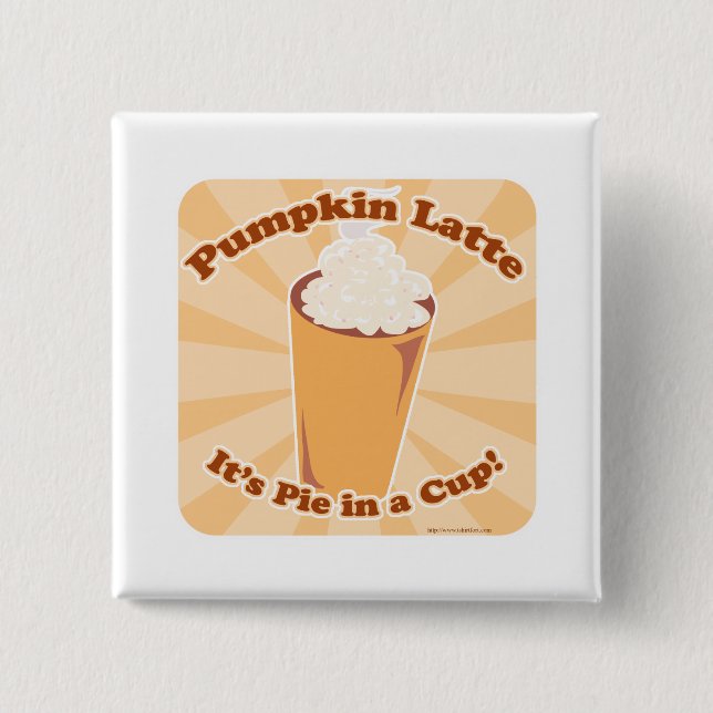 Pumpkin Spice Latte Fun Pie Slogan Art Design 2 Inch Square Button (Front)