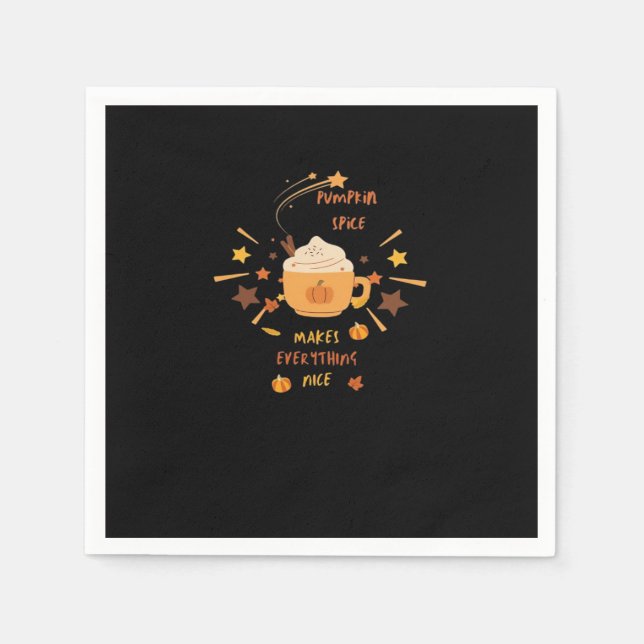 Pumpkin Spice Makes Everything Nice Funny Quote Napkin (Front)