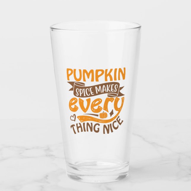 Pumpkin Spice Makes Everything Nice - Typography Glass (Front)