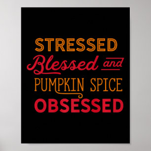 Pumpkin Spice Obsessed Mom Psl Everything Fall Tee Poster