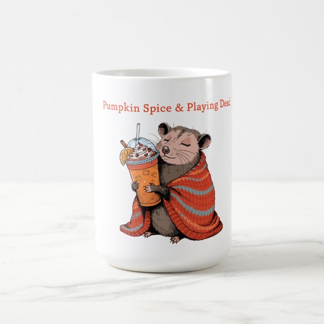 Pumpkin Spice & Playing Dead Funny Opossum Fall  Magic Mug (Center)