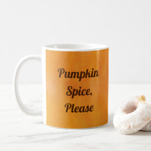 Pumpkin Spice Please Coffee Mug