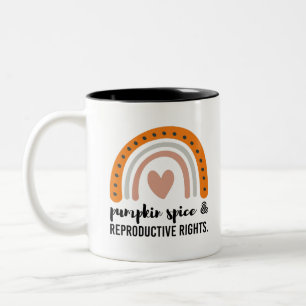 Pumpkin Spice Reproductive Rights Feminist Rights Two-Tone Coffee Mug