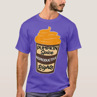 Pumpkin Spice Reproductive Rights Messy Bun Women T-Shirt