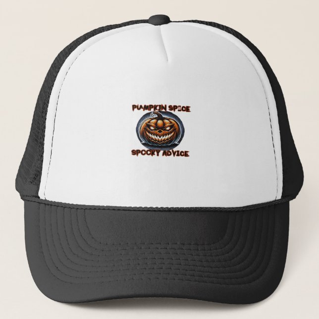 Pumpkin Spice Spooky Advice - Funny Halloween Gift Trucker Hat (Front)