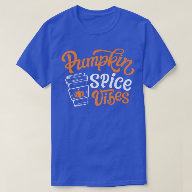 Pumpkin Spice Vibes Cute Autumn Fall Yall Coffee L T-Shirt (Design Front)