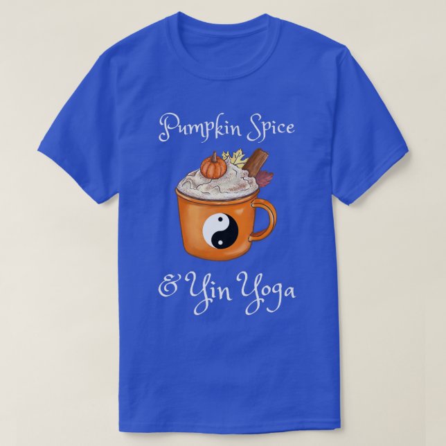 Pumpkin Spice Yin Yoga Funny Yogi Fall Autumn Hall T-Shirt (Design Front)