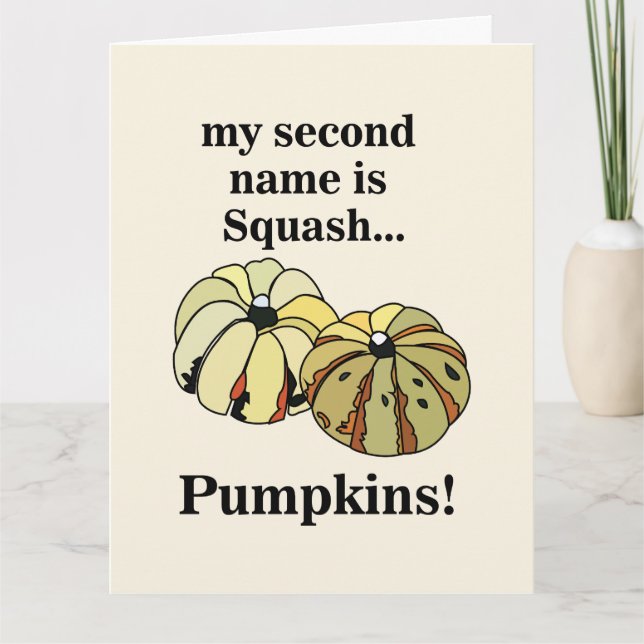 Pumpkin Squash Funny Pumpkins Card (Front)