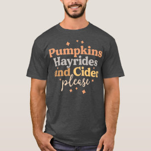 Pumpkins Hayrides and Cider Please Farm Boho Fall T-Shirt
