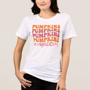 Pumpkins Pumpkins Pumpkins Pumpkins Spice Tri-Blend Shirt