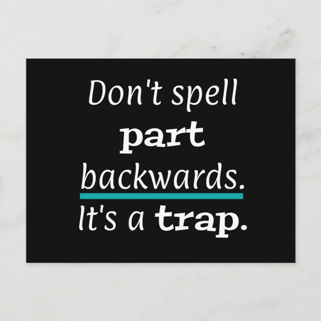 PUN Don't Spell Part Backwayrds Funny Postcard (Front)