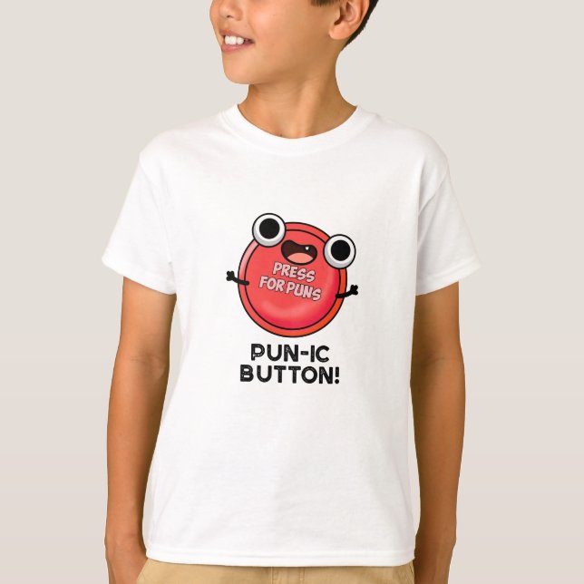 Pun-ic Button Funny Pun  T-Shirt (Front)