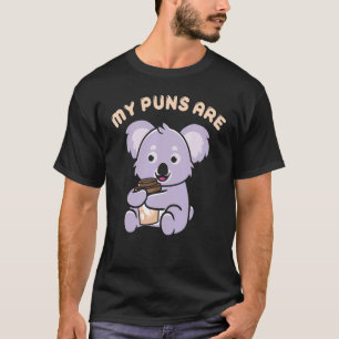 Pun Koality Intended My Puns Are Koala Coffee T-Shirt