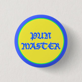 Pun Master 1 Inch Round Button