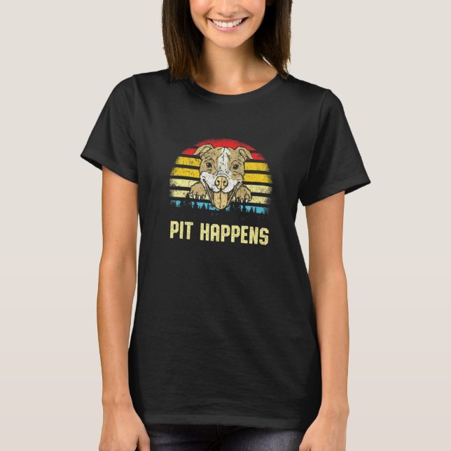Pun Pit Happens Bull Dog Pitbull T-Shirt (Front)