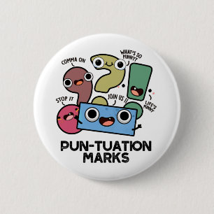 Pun-tuation Marks Funny Punctuation Pun 2 Inch Round Button