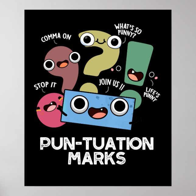 Pun-tuation Marks Funny Punctuation Pun Dark BG Poster (Front)