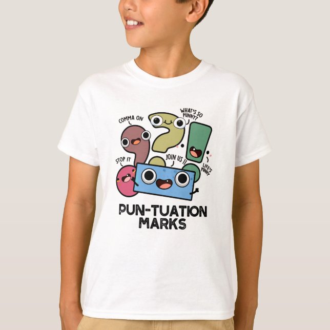 Pun-tuation Marks Funny Punctuation Pun  T-Shirt (Front)