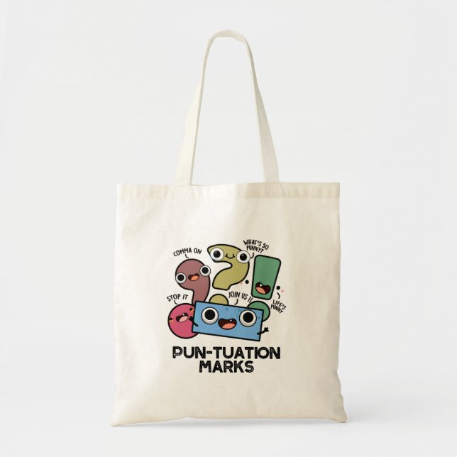 Pun-tuation Marks Funny Punctuation Pun  Tote Bag (Front)