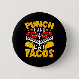 Punch Hard Eat Tacos - Boxing Kickboxing Kickboxer 2 Inch Round Button