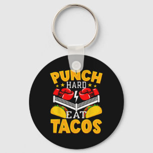 Punch Hard Eat Tacos - Boxing Kickboxing Kickboxer Keychain