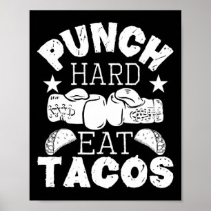 Punch Hard Eat Tacos - Boxing Kickboxing Kickboxer Poster