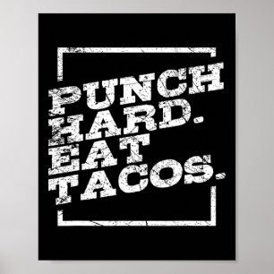 Punch Hard Eat Tacos Kickboxing Happy Mexican Spor Poster