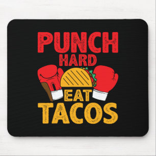 Punch Hard Eat Tacos - Taco Boxing _2  Mouse Pad