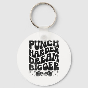 Punch Harder Dream Bigger Boxer Sports Strength Gy Keychain