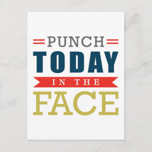 Punch Today in the Face Funny Typography Postcard