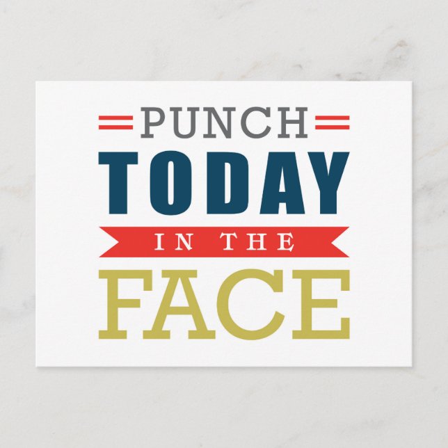 Punch Today in the Face Funny Typography Postcard (Front)