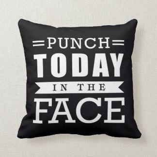 Punch Today in the Face Funny Typography Throw Pillow
