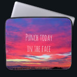 Punch Today In The Face Hot Pink Blue Sunset Photo Laptop Sleeve<br><div class="desc">Sometimes every day you just have to start out fighting! “Punch today in the face”, because anything is possible once you put your mind to it. Enjoy using this neoprene laptop sleeve with a photo of a stunning sunset of hot pinks, oranges, purples, and cornflower blues. This laptop sleeve comes...</div>
