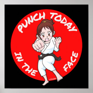 PUNCH TODAY IN THE FACE  inspirational gift idea   Poster