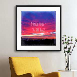 “Punch Today” Quote Hot Pink & Blue Sunrise Ph Poster