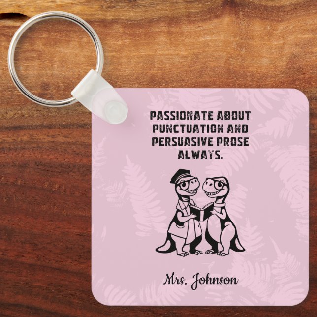 Punctuation Passion Persuasive Prose Educator Keychain (Front)